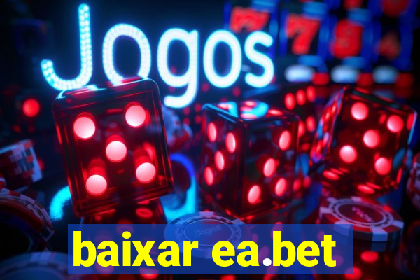 baixar ea.bet